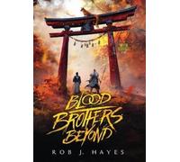 Rob J Hayes Blood Brothers Beyond (Copertina rigida)