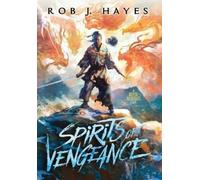 Rob J Hayes Spirits of Vengeance (Copertina rigida)
