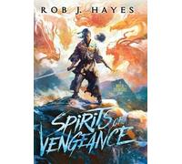 Rob J Hayes Spirits of Vengeance (Copertina rigida)
