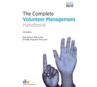 Rob Jackson Mike Locke Dr Eddy Hogg The Complete Volunteer Manageme (Tascabile)