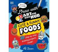 Rob Jensen Draw with Art for Kids Hub Cute and Funny Foods (Tascabile)