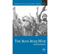 Rob Johnson The Iran-Iraq War (Copertina rigida) Twentieth Century Wars