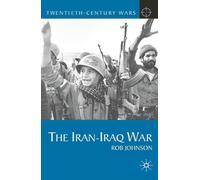Rob Johnson The Iran-Iraq War (Tascabile) Twentieth Century Wars