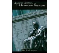 Rob Johnston Analytic Culture in the U.S. Intelligence Community (Tascabile)
