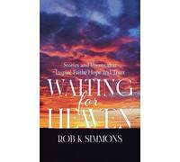 Rob K Simmons Waiting for Heaven (Tascabile)