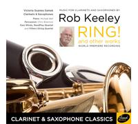 Rob Keeley Ring And Other Works: Music for Clarinets and Saxophones By Rob (CD)