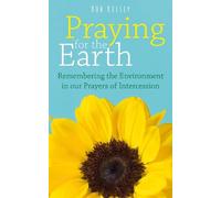 Rob Kelsey Praying for the Earth (Tascabile)