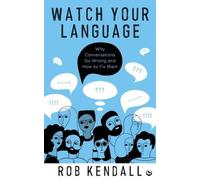 Rob Kendall Watch Your Language (Tascabile)