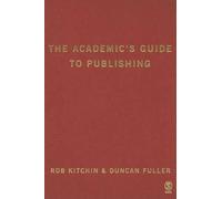 Rob Kitchin Duncan Fuller The Academic′s Guide to Publishing (Copertina rigida)