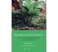 Rob Knapp Norman Foster Bananas in Snow Country (Tascabile)