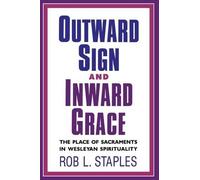 Rob L Staples Outward Sign and Inward Grace (Tascabile)
