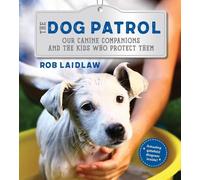 Rob Laidlaw The Dog Patrol (Copertina rigida)