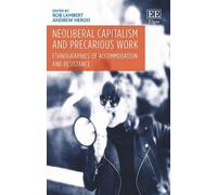 Rob Lambert Neoliberal Capitalism and Precarious Work (Copertina rigida)