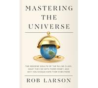 Rob Larson Mastering the Universe (Copertina rigida)