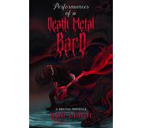 Rob Leigh Performances of a Death Metal Bard (Tascabile)