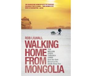 Rob Lilwall Walking Home From Mongolia (Tascabile)