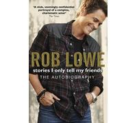 Rob Lowe Stories I Only Tell My Friends (Tascabile)