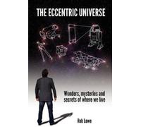 Rob Lowe The Eccentric Universe (Tascabile)
