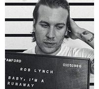 Rob Lynch Baby, I'm a Runaway (Vinyl LP) 12" Album
