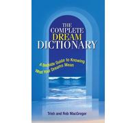 Rob MacGregor Trish MacGregor The Complete Dream Dictionary (Tascabile)