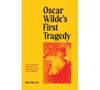 Rob Marland Oscar Wilde's First Tragedy (Copertina rigida)