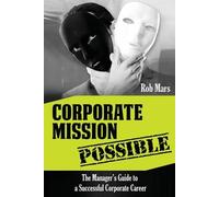 Rob Mars Corporate Mission Possible (Tascabile)