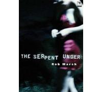 Rob Marsh The Serpent under (Tascabile)