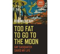 Rob McCleary Too Fat to go to the Moon (Tascabile)