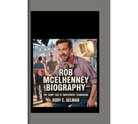 ROB McELHENNEY BIOGRAPHY: The Sunny Side of Independent Filmmaking