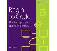 Rob Miles Begin to Code (Tascabile)