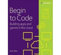 Rob Miles Begin to Code (Tascabile)