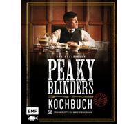 Rob Morris Das offizielle Peaky-Blinders-Kochbuch: 50 Original-Rezep (Tascabile)
