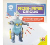 Rob 'N' Raz Circus - Whose Dog Is Dead (Someone's Sleeping In My Bed)