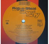 Rob-N-Steal - When I Say
