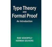 Rob Nederpelt Herman Geuvers Type Theory and Formal Proof (Copertina rigida)