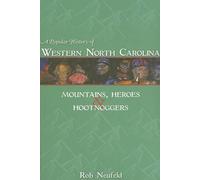 Rob Neufeld A Popular History of Western North Carolina (Tascabile)