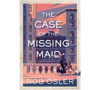Rob Osler The Case of the Missing Maid (Copertina rigida)