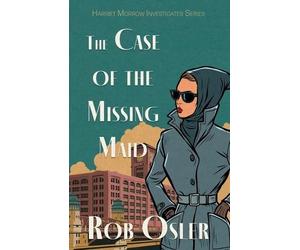 Rob Osler The Case of the Missing Maid (Tascabile) Harriet Morrow Investigates