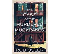 Rob Osler The Case of the Murdered Muckraker (Copertina rigida)