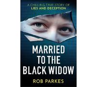Rob Parkes Married to the Black Widow (Copertina rigida)