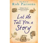 Rob Parsons Let Me Tell You A Story (Copertina rigida)