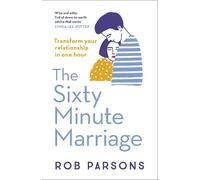 Rob Parsons The Sixty Minute Marriage (Tascabile)