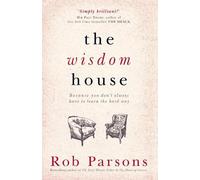 Rob Parsons The Wisdom House (Tascabile)