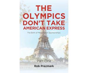 Rob Prazmark The Olympics Don't Take American Express (Tascabile)