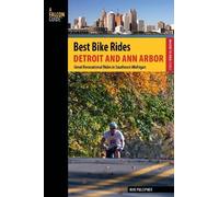 Rob Pulcipher Best Bike Rides Detroit and Ann Arbor (Tascabile)