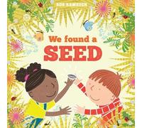 Rob Ramsden We Found a Seed (Copertina rigida) In the Garden