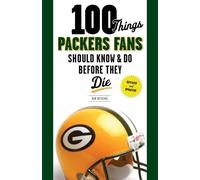 Rob Reischel 100 Things Packers Fans Should Know & Do Before They Di (Tascabile)