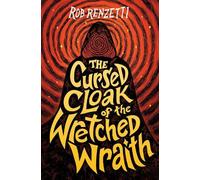 Rob Renzetti The Cursed Cloak of the Wretched Wraith #3 (Copertina rigida)