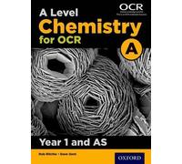 Rob Ritchie Dave Gent A Level Chemistry for OCR A: Year 1 and AS (Tascabile)