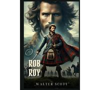 ROB ROY: Classic Edition with Complete Original Illustrations